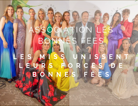 Les Miss unissent leurs forces de bonnes fées lors de leur gala caritatif